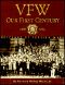 Vfw · Our First Century 1899-1999