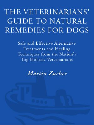 The Veterinarians' Guide to Natural Remedies for Dogs