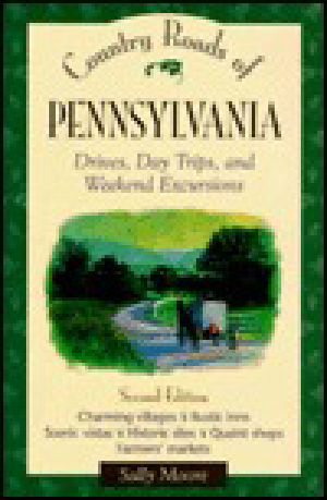 Country Roads of Pennsylvania · Drives, Day Trips, and Weekend Excursions