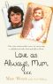 Love as Always, Mum Xxx · the True and Terrible Story of Surviving a Childhood With Fred and Rose West