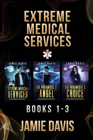 Extreme Medical Services · Box Set Vol 1 - 3 · Medical Care of the Fringes of Humanity (Extreme Medical Services · Box Sets)