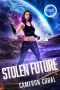 Stolen Future (Cyborg Guardian Chronicles Book 1)