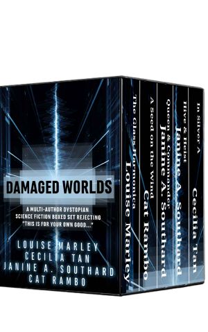 Damaged Worlds · A Multi-Author Dystopian Science Fiction Boxed Set Rejecting “This is for your own good...”