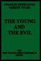 The Young and the Evil