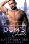 The Dom's Secret · a Light BDSM Bad Boy Romance