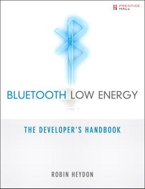 Bluetooth Low Energy · the Developer's Handbook