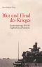 Blut und Elend des Krieges · Geschwisterwege 1941-1945