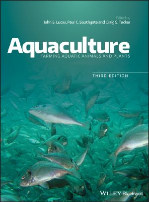 Aquaculture, 3rd, Farming Aquatic Animals and Plants