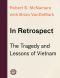 In Retrospect · the Tragedy and Lessons of Vietnam