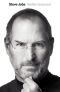 Steve Jobs. La Biografía