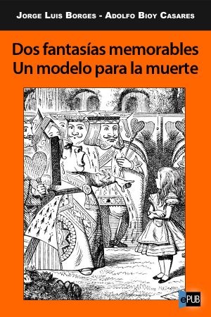 Dos fantasías memorables. Un modelo para la muerte