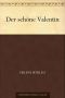 Der schöne Valentin