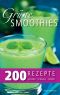 Grüne Smoothies · 200 Rezepte · Gesund · Schnell · Lecker