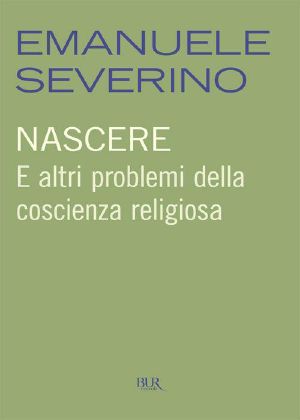 Nascere · E altri problemi della coscienza religiosa