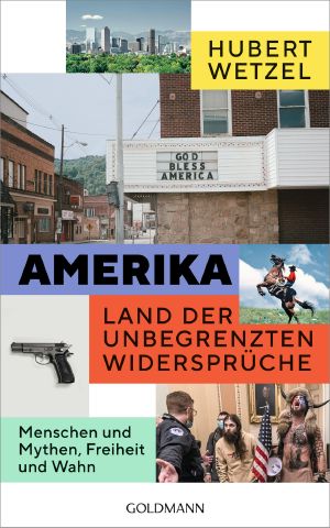 Amerika · Land der unbegrenzten Widersprüche