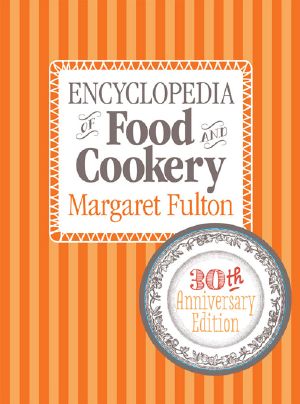 Encyclopedia of Food and Cook