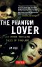 Phantom Lover and Other Thrilling Tales of Thailand