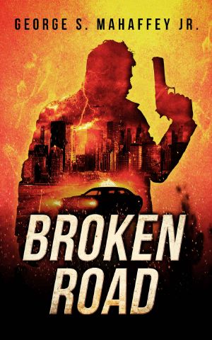 Broken Road · A Vigilante Justice Thriller