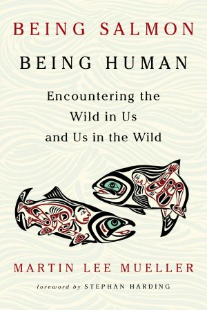 Being Salmon, Being Human