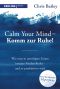 Calm your mind · Komm zur Ruhe!