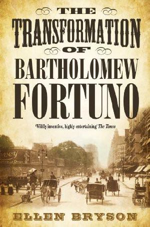 The Transformation of Bartholomew Fortuno