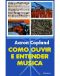 Como Ouvir E Entender Música