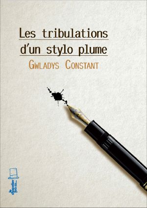 Les tribulations d'un stylo-plume