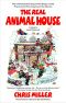 The Real Animal House · The Awesomely Depraved Saga of the Fraternity That Inspired the Movie