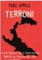 Terroni - Tutto Quello Che È Stato Fatto Perché Gli Italiani Del Sud Diventassero "Meridionali"