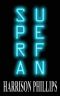 Superfan · an Extreme Horror Novel