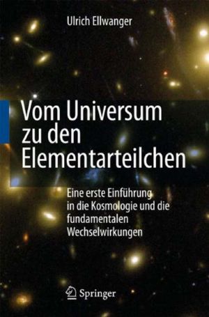 Vom Universum zu den Elementarteilchen