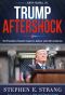 Trump Aftershock · The President's Seismic Impact on Culture and Faith in America