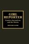 Girl Reporter · Gender, Journalism, and the Movies