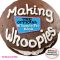 Making Whoopies