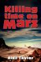 Killing Time On Mars