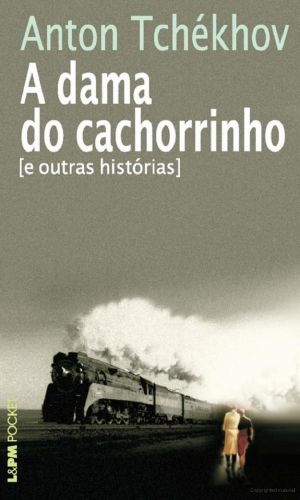 A Dama Do Cachorrinho · E Outras Histórias