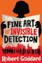 The Fine Art of Invisible Detection