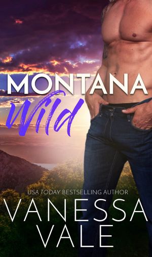 Montana Wild · A Small Town Romance - Book 4