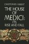 The House Of Medici