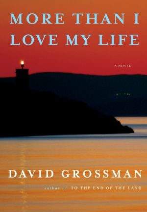 More Than I Love My Life, A novel