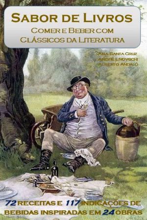 SABOR DE LIVROS · Comer E Beber Com Clássicos Da Literatura