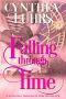 Falling Through Time: A Lighthearted Time Travel Romance (Knights Through Time Romance Book 13)