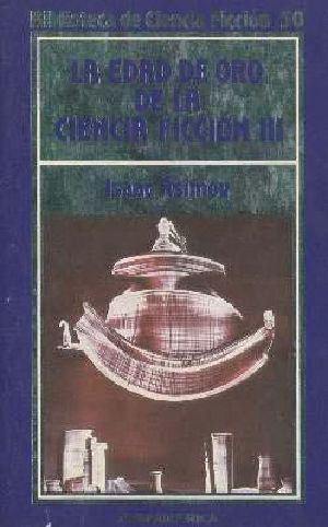 La Edad De Oro De La Ciencia Ficciín Iii