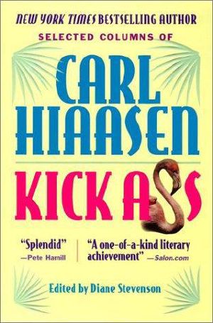 Kick Ass · Selected Columns of Carl Hiaasen