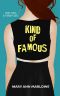 Kind of Famous (Flirting With Fame Book 3)