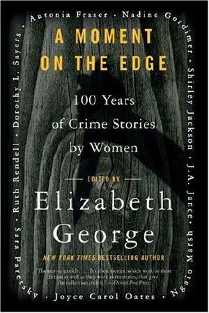 A Moment on the Edge ·100 Years of Crime Stories by Women