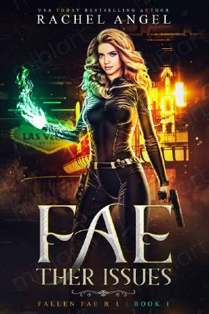 Fae-ther Issues: A RH New Adult Paranormal Urban Romance (Fallen Fae B.I. Book #1)