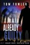 Already Guilty · A C.T. Ferguson Private Investigator Mystery (The C.T. Ferguson Mystery Novels Book 4)