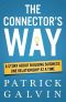 The Connector's Way · A Story About Building Business One Relationship at a Time