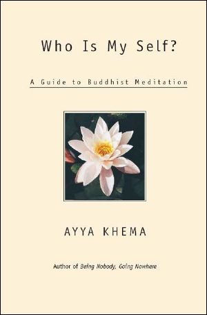 Who Is My Self? · A Guide to Buddhist Meditation